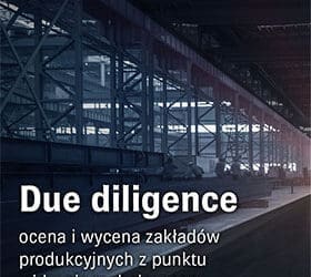 Due diligence – ocena i wycena zakładów produkcyjnych